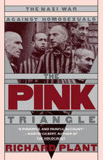 Book cover for Pink Triangle: The Nazi War Against Homosexuals (Revised)