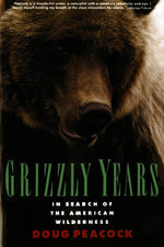 Book cover for Grizzly Years: In Search of the American Wilderness