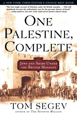 Book cover for One Palestine, Complete: Jews and Arabs Under the British Mandate