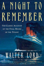 Book cover for A Night to Remember: The Classic Account of the Final Hours of the Titanic