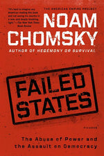 Book cover for Failed States: The Abuse of Power and the Assault on Democracy