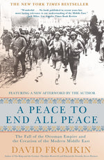 Book cover for A Peace to End All Peace, 20th Anniversary Edition: The Fall of the Ottoman Empire and the Creation of the Modern Middle East