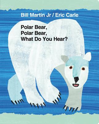 Book cover for Polar Bear, Polar Bear, What Do You Hear?