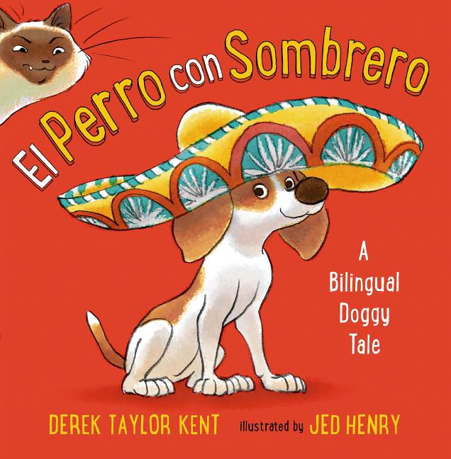 Book cover for El Perro Con Sombrero: A Bilingual Doggy Tale