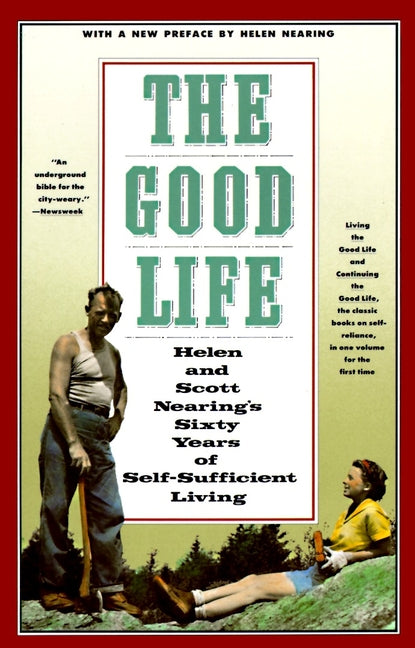 Book cover for Good Life: Helen and Scott Nearing's Sixty Years of Self-Sufficient Living