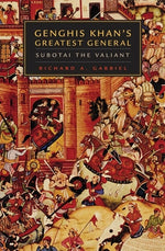 Book cover for Genghis Khan's Greatest General: Subotai the Valiant