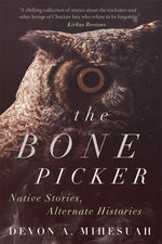 Book cover for Bone Picker: Native Stories, Alternate Histories
