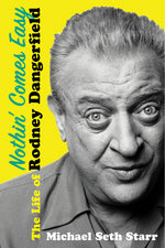 Book cover for Nothin' Comes Easy: The Life of Rodney Dangerfield