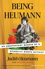 Book cover for Being Heumann: An Unrepentant Memoir of a Disability Rights Activist