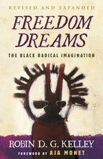 Book cover for Freedom Dreams: The Black Radical Imagination