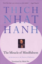 Book cover for The Miracle of Mindfulness: An Introduction to the Practice of Meditation