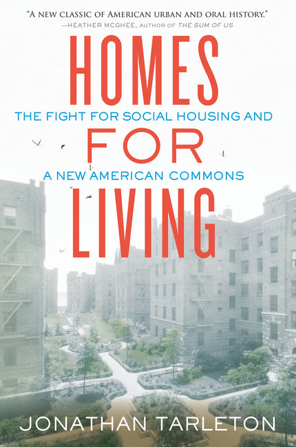 Book cover for Homes for Living: The Fight for Social Housing and a New American Commons