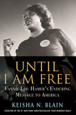 Book cover for Until I Am Free: Fannie Lou Hamer's Enduring Message to America