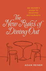 Book cover for New Rules of Dining Out: An Insider's Guide to Enjoying Restaurants