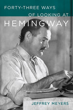 Book cover for Forty-Three Ways of Looking at Hemingway