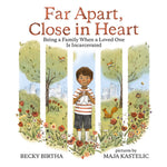 Book cover for Far Apart, Close in Heart: Being a Family When a Loved One Is Incarcerated