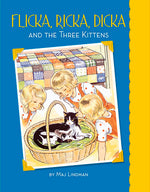 Book cover for Flicka, Ricka, Dicka and the Three Kittens