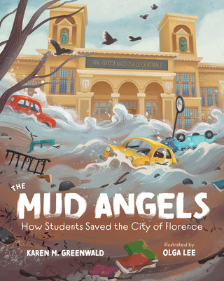 Book cover for The Mud Angels: How Students Saved the City of Florence
