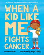 Book cover for When a Kid Like Me Fights Cancer
