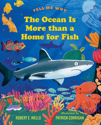 Book cover for The Ocean Is More Than a Home for Fish