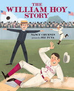 Book cover for The William Hoy Story: How a Deaf Baseball Player Changed the Game