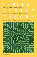 Book cover for General System Theory: Foundations, Development, Applications
