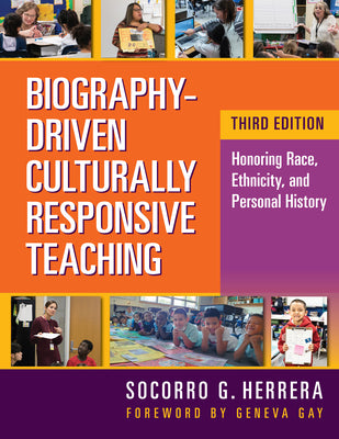 Book cover for Biography-Driven Culturally Responsive Teaching: Honoring Race, Ethnicity, and Personal History