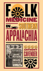 Book cover for Folk Medicine in Southern Appalachia