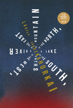 Book cover for Mountain to the North, a Lake to the South, Paths to the West, a River to the East