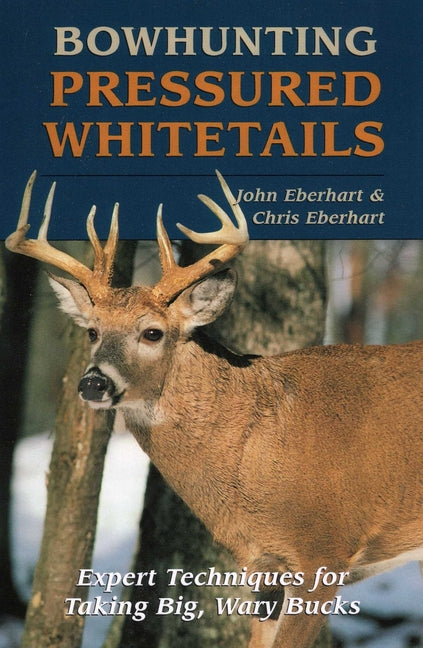 Book cover for Bowhunting Pressured Whitetails