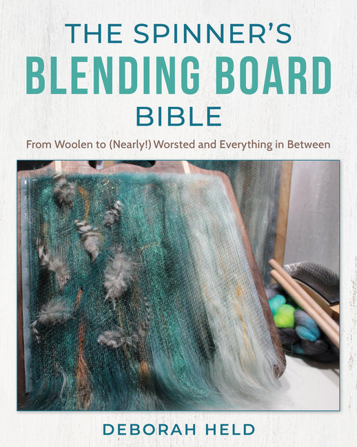 Book cover for Spinner's Blending Board Bible: From Woolen to (Nearly!) Worsted and Everything in Between