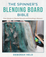 Book cover for Spinner's Blending Board Bible: From Woolen to (Nearly!) Worsted and Everything in Between
