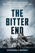 Book cover for Bitter End: The Final Battles on the Eastern Front in World War II