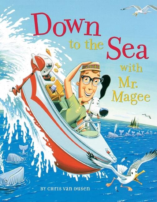 Book cover for Down to the Sea with Mr. Magee: (Kids Book Series, Early Reader Books, Best Selling Kids Books)