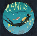 Book cover for Manfish: A Story of Jacques Cousteau