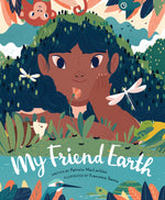 Book cover for My Friend Earth: (Earth Day Books with Environmentalism Message for Kids, Saving Planet Earth, Our Planet Book)