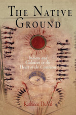 Book cover for Native Ground: Indians and Colonists in the Heart of the Continent