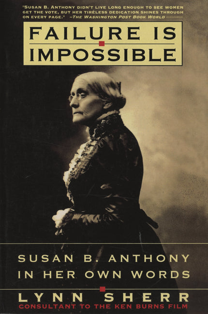 Book cover for Failure is Impossible: Susan B. Anthony in Her Own Words