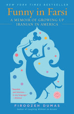 Book cover for Funny in Farsi: A Memoir of Growing Up Iranian in America
