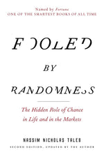 Book cover for Fooled by Randomness: The Hidden Role of Chance in Life and in the Markets