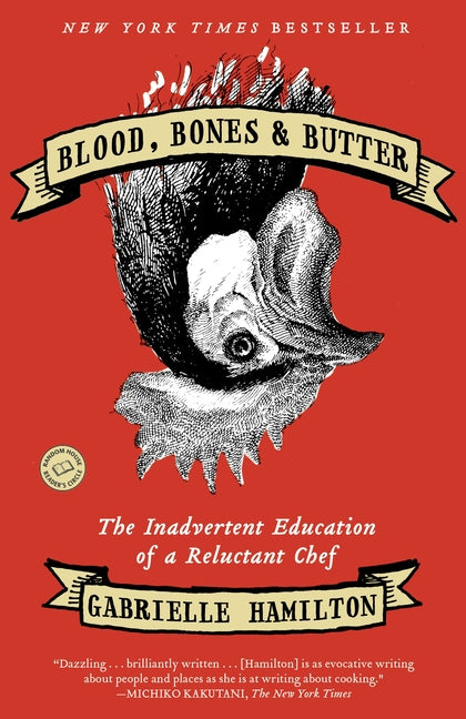 Book cover for Blood, Bones & Butter: The Inadvertent Education of a Reluctant Chef