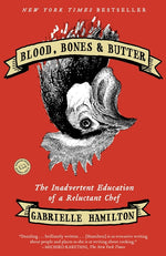 Book cover for Blood, Bones & Butter: The Inadvertent Education of a Reluctant Chef