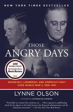 Book cover for Those Angry Days: Roosevelt, Lindbergh, and America's Fight Over World War II, 1939-1941