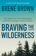 Book cover for Braving the Wilderness: The Quest for True Belonging and the Courage to Stand Alone