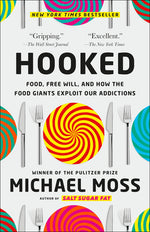 Book cover for Hooked: Food, Free Will, and How the Food Giants Exploit Our Addictions