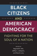 Book cover for Black Citizens and American Democracy: Fighting for the Soul of a Nation