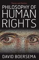 Book cover for Philosophy of Human Rights: Theory and Practice