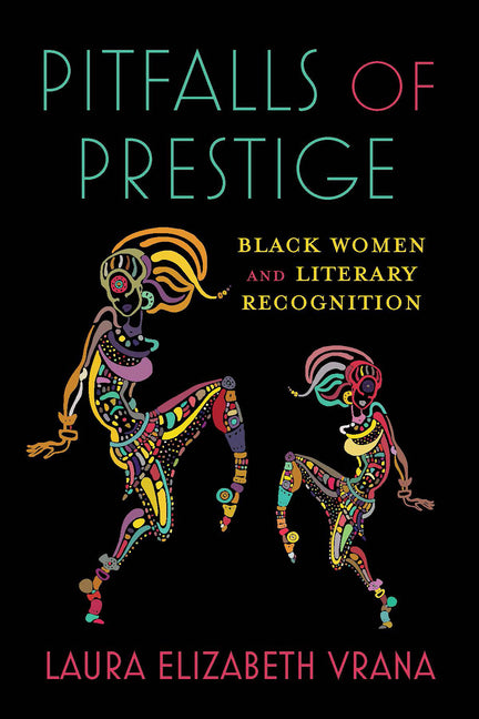 Book cover for Pitfalls of Prestige: Black Women and Literary Recognition