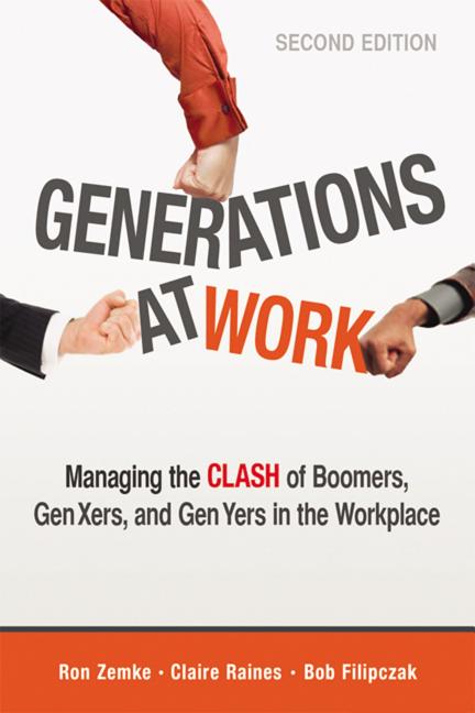 Book cover for Generations at Work: Managing the Clash of Boomers, Gen Xers, and Gen Yers in the Workplace