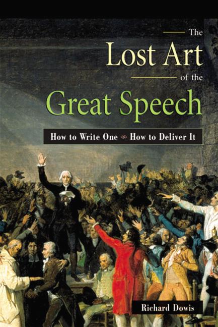 Book cover for Lost Art of the Great Speech: How to Write One--How to Deliver It